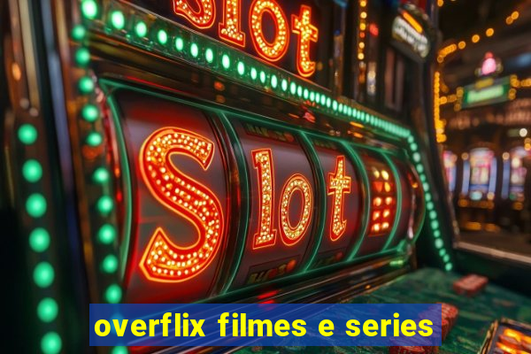 overflix filmes e series